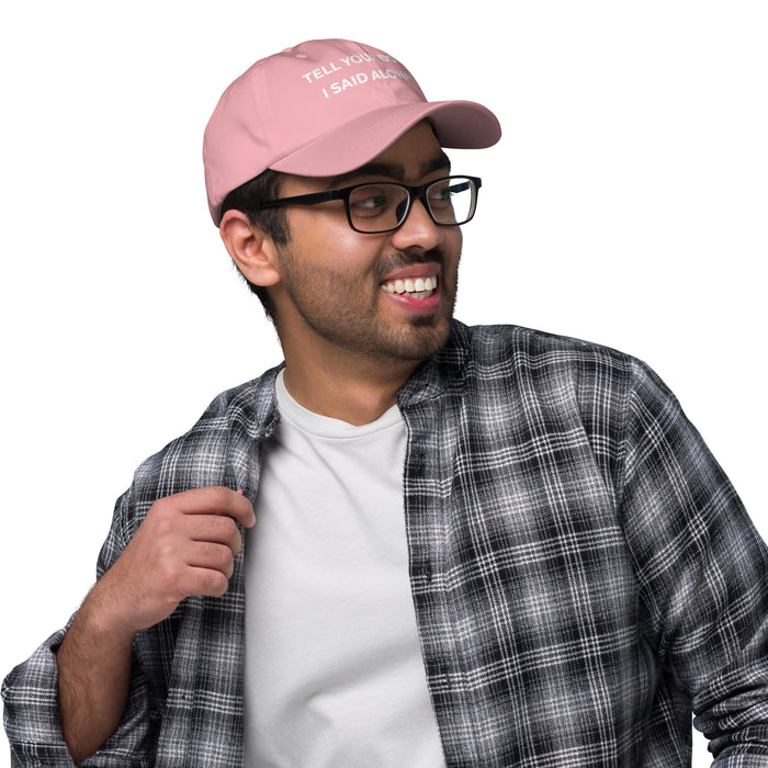 Tell Your Dog I Said Aloha! Dad Hat